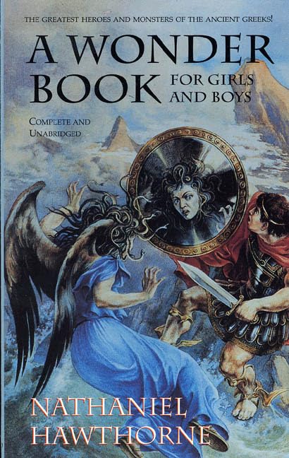 A Wonder Book: For Boys and Girls Hawthorne, Nathaniel