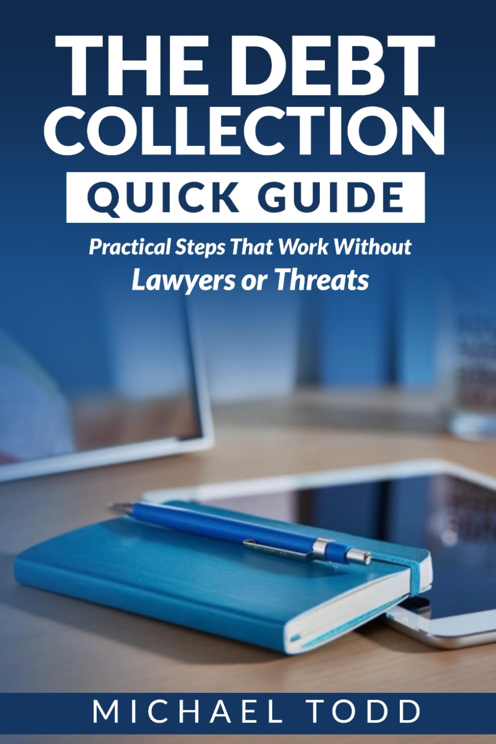 Chasing Slow Payers – The Debt Collection Quick Guide: Practical Steps That Work Without Lawyers or Threats