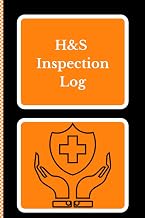 Health and Safety Inspection Log: Notebook to document your site health and safety inspection