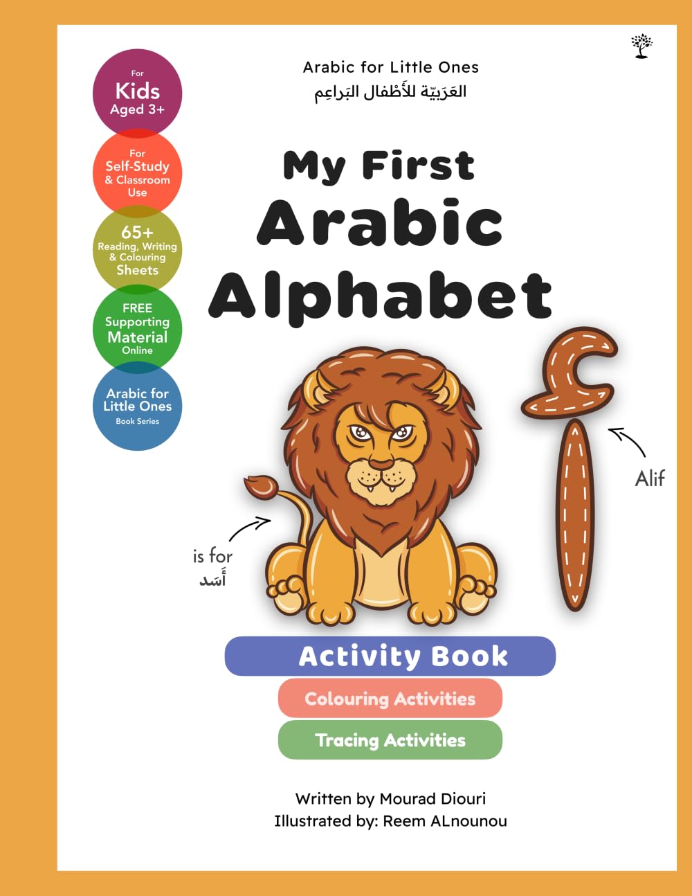 My First Arabic Alphabet: Letter Tracing & Colouring Book [Arabic for Little Ones] (Arabic Language Books (for Kids & Grown Ups))