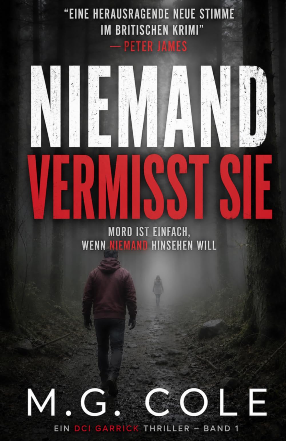 NIEMAND VERMISST SIE: EIN DCI GARRICK-ROMAN – BUCH 1