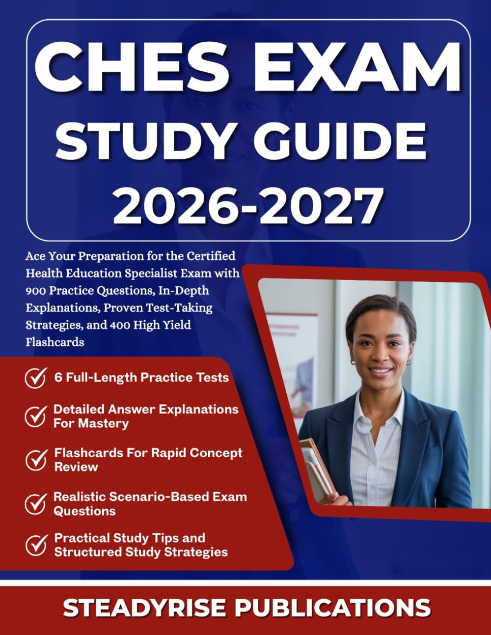 CHES EXAM STUDY GUIDE 2026-2027: Ace Your Preparation for the Certified Health Education Specialist Exam with 900 Practice Questions, In-Depth ... Strategies, and 400 High Yield Flashcards
