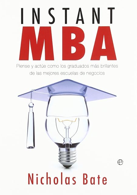 Portada de Instant Mba: Piense y Actue Como los Graduados Mas Brillantes de las M