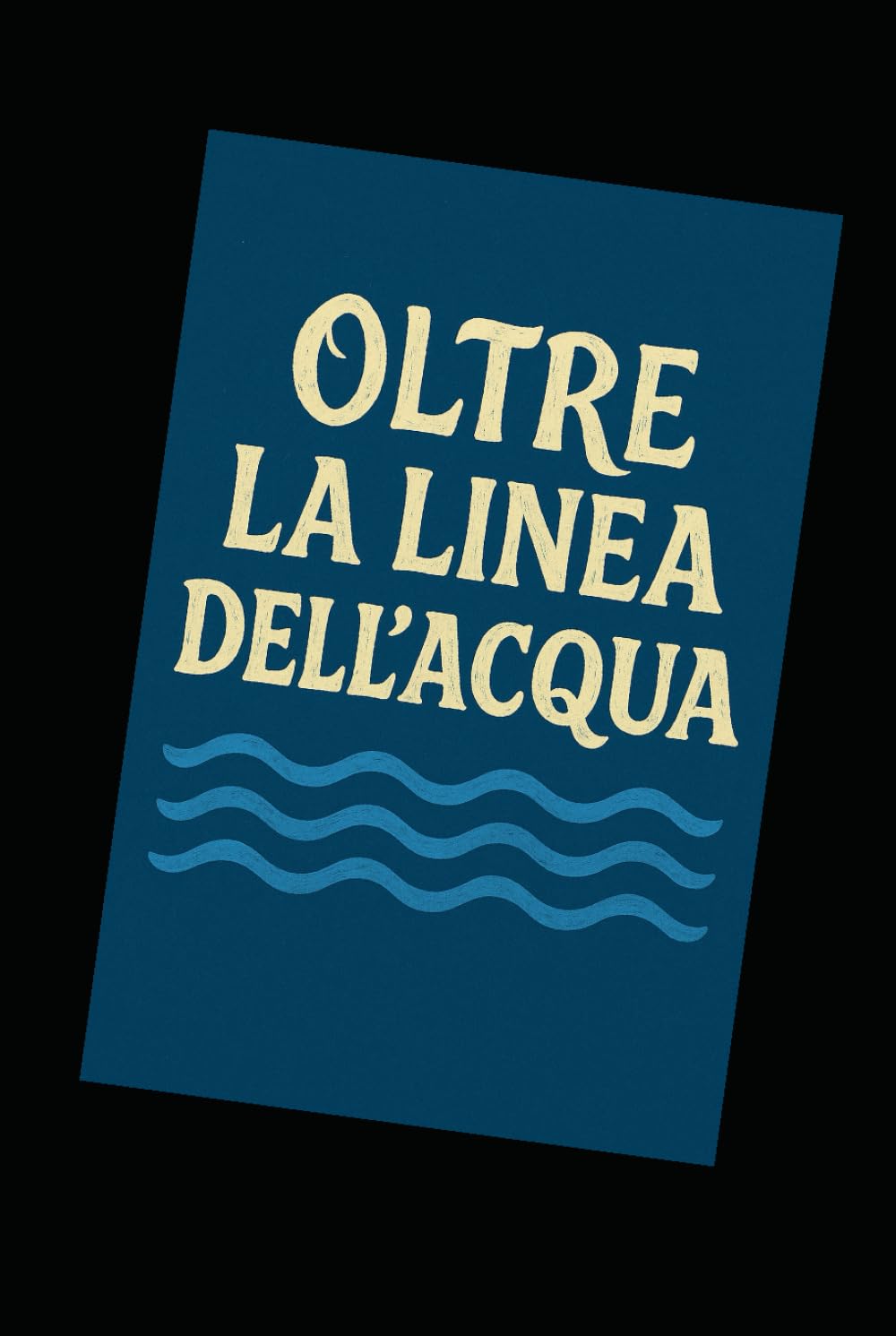 Oltre la linea dell'acqua
