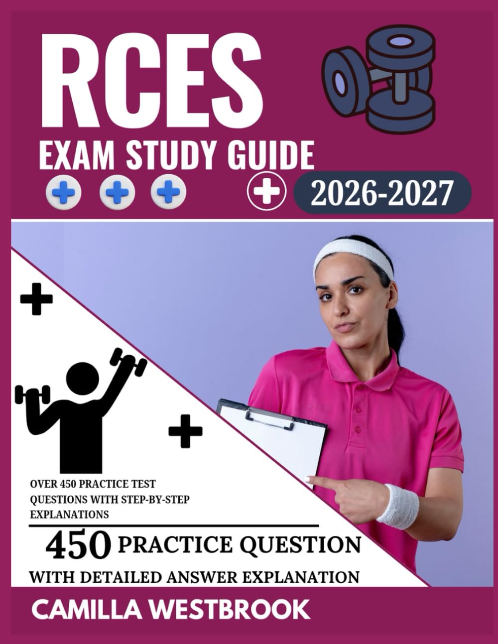 RCES Exam Study Guide 2026–2027: Over 450 Practice Test Questions with Step-by-Step Explanations