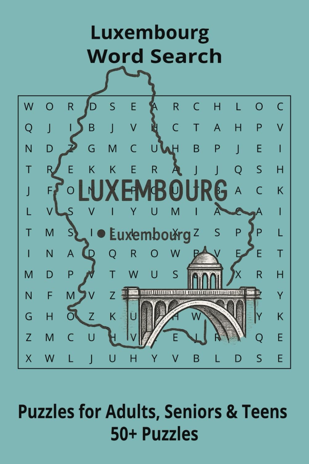 Country Luxembourg Word Searches: Puzzle Book 6x9”, 111 pages, 50+ Puzzles,… Gift for ;Travellers, Study, during Vacation, Holiday or Time to Relax