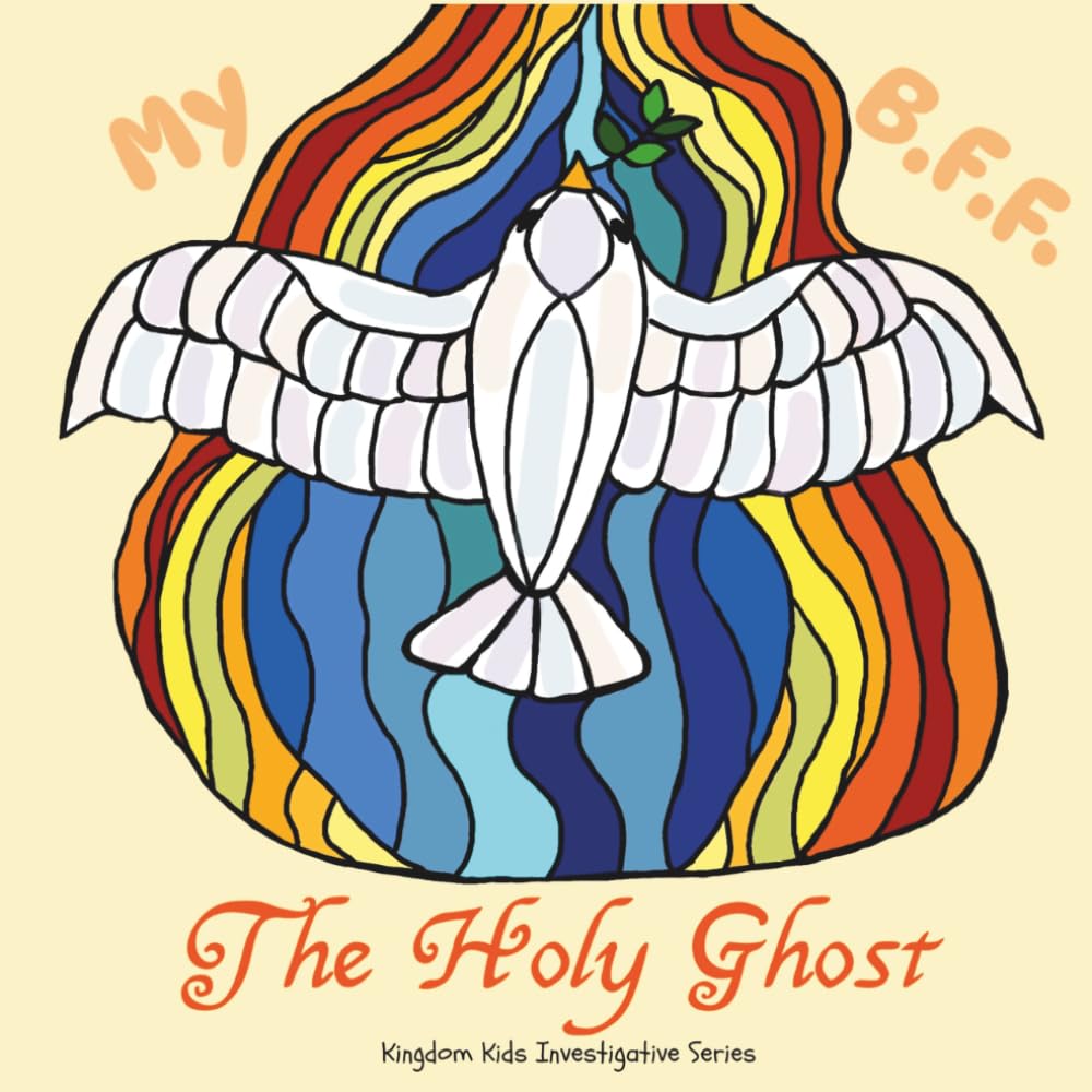 My B.F.F. The Holy Ghost (Kingdom Kids Investigative Series)
