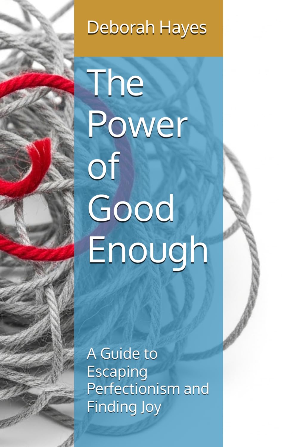 The Power of Good Enough: A Guide to Escaping Perfectionism and Finding Joy