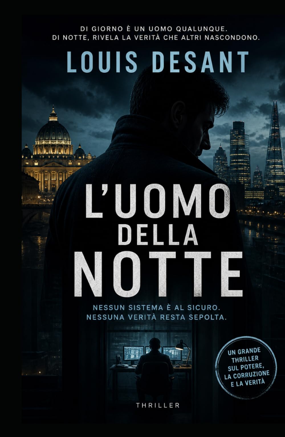 L’Uomo della Notte: Una doppia vita. Un confine che non può durare.