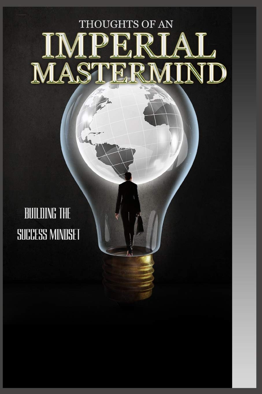 Thoughts of an Imperial Mastermind: building the success mind set