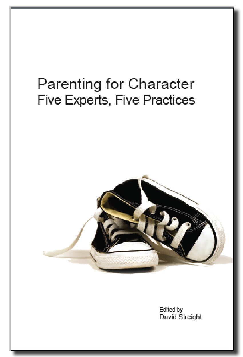 Parenting for Character: Five Experts, Five Practices