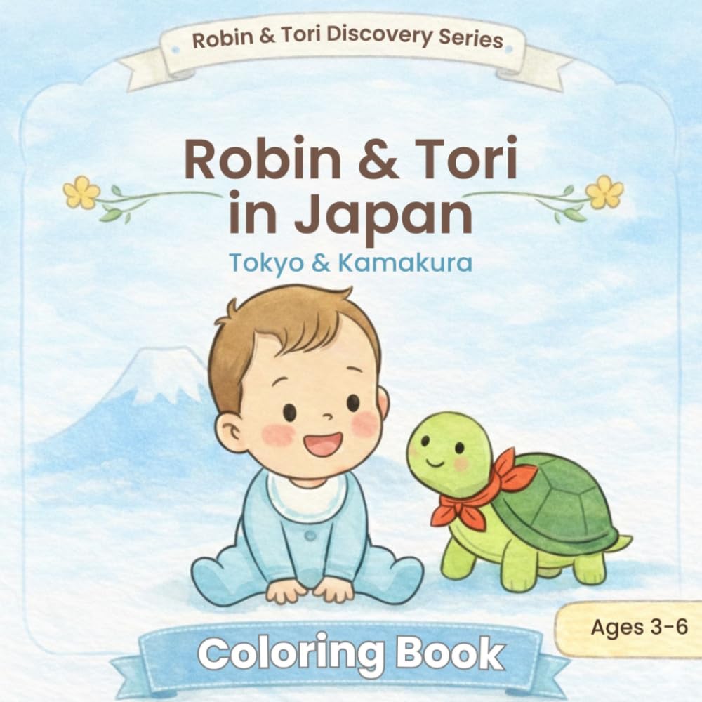 Robin and Tori in Japan: Tokyo & Kamakura – Coloring Book (Robin & Tori Discovery Series)