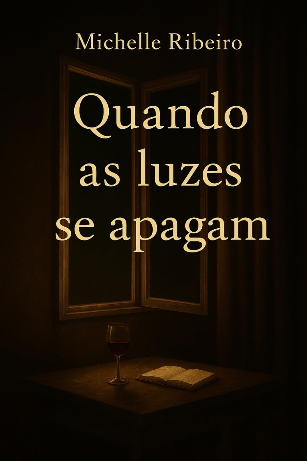 Quando As Luzes Se Apagam: Um conto Psicológico de Michelle Ribeiro