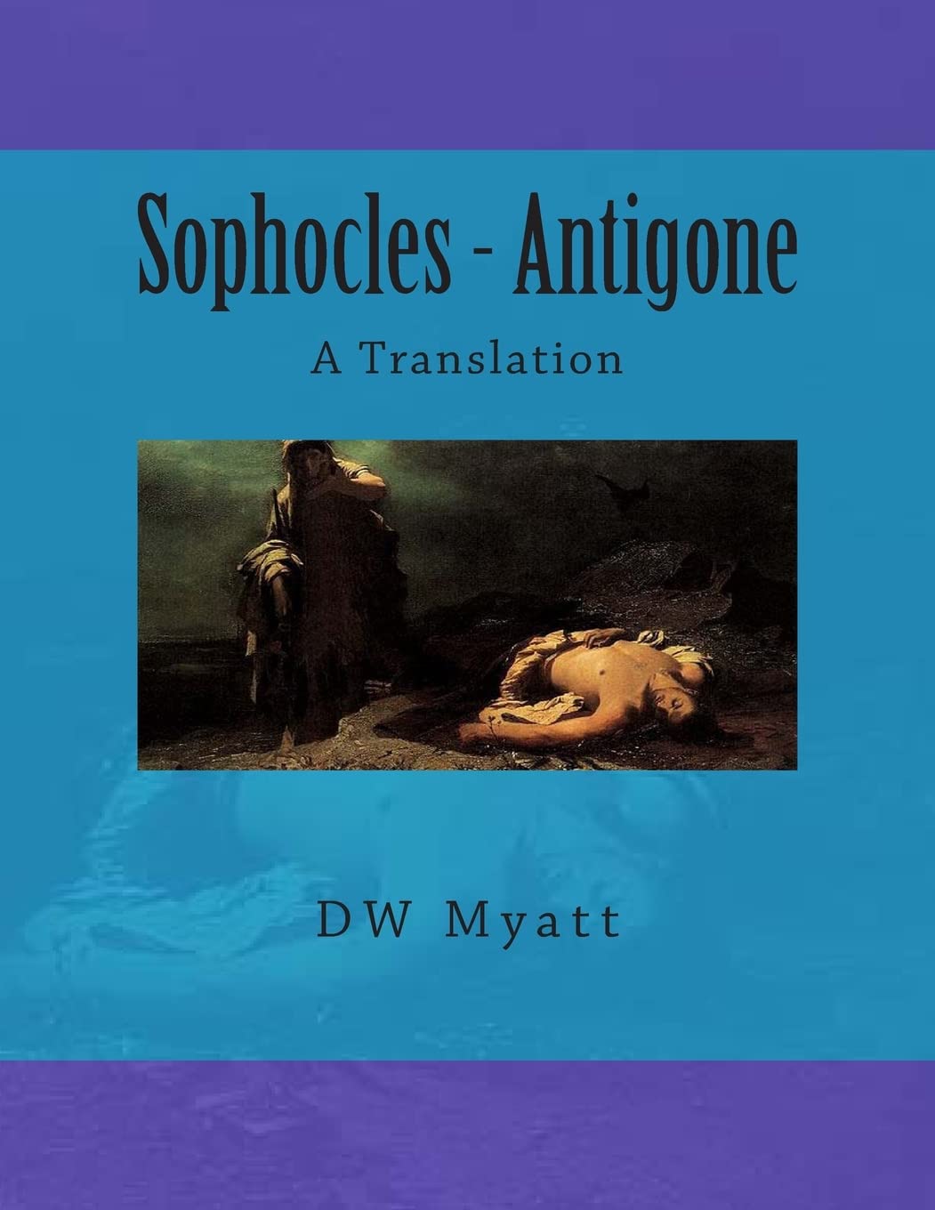 Sophocles - Antigone: A Translation