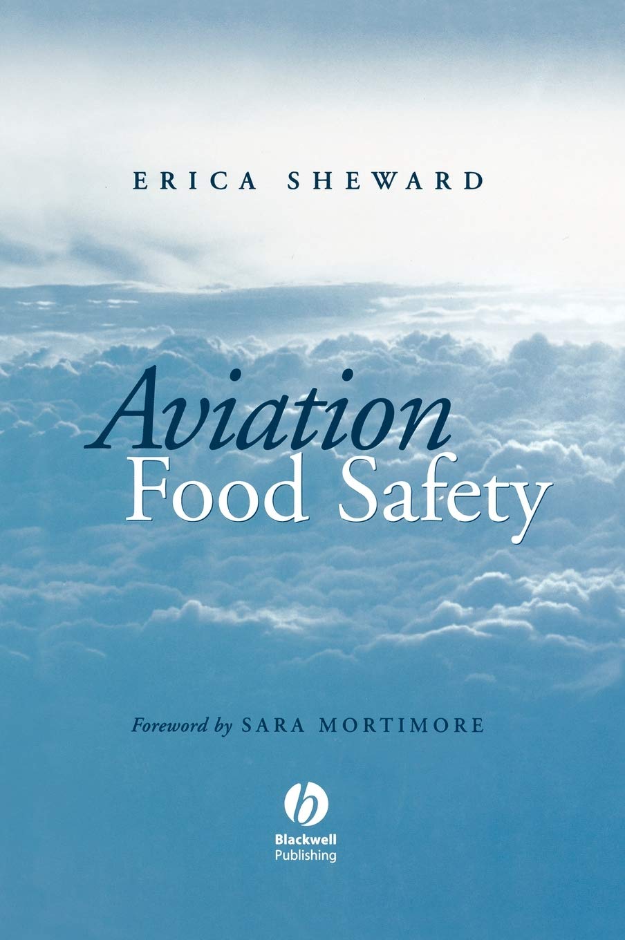 Aviation Food Safety by Erica Sheward, Sara E. Mortimore - 9781405115810