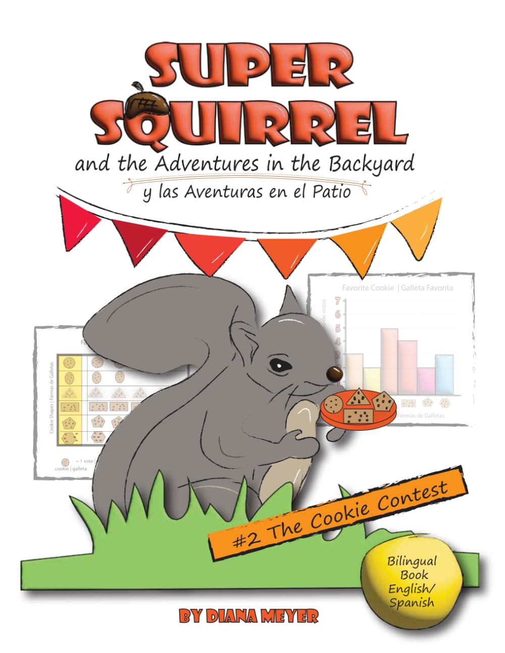 Super Squirrel and the Adventures in the Backyard: #2 The Cookie Contest