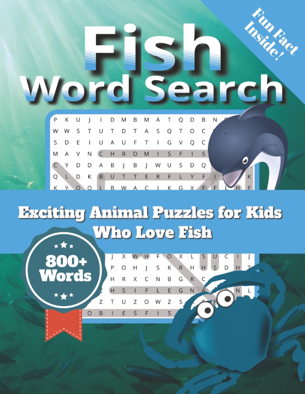 Fish Word Search Puzzle Book: Word Searches with Easy to Read Print about Fish, Animals, Wildlife, and more | 8.5x11 inches, 121 pages | 70 Puzzles ... Gift For Vacation, Holiday, and Free Times.