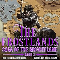 The Frostlands: Saga of the Brightflame: Book Two Audiobook By Chad Westbrook cover art
