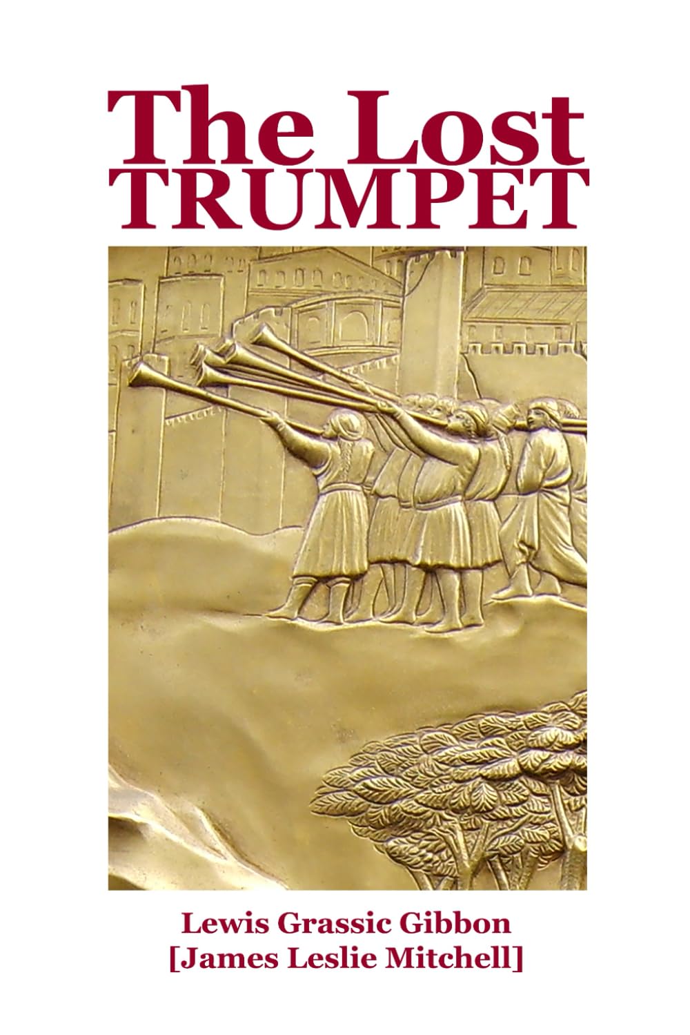 The Lost Trumpet: A New Edition with an Introduction, Notes and Commentary by Macdonald Daly