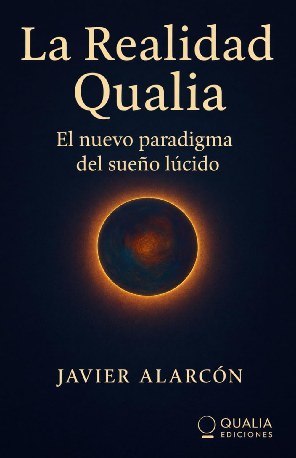 LA REALIDAD QUALIA: el nuevo paradigma del sueño lúcido