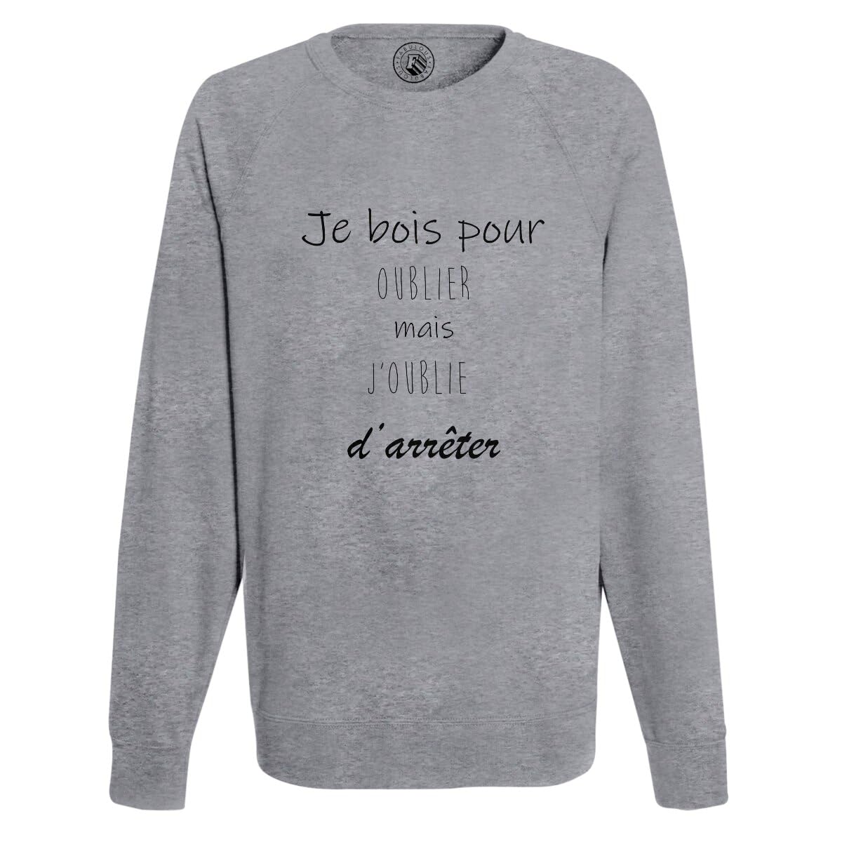 Sweat Homme Humour idée cadeau originale pour anniversaire et fête