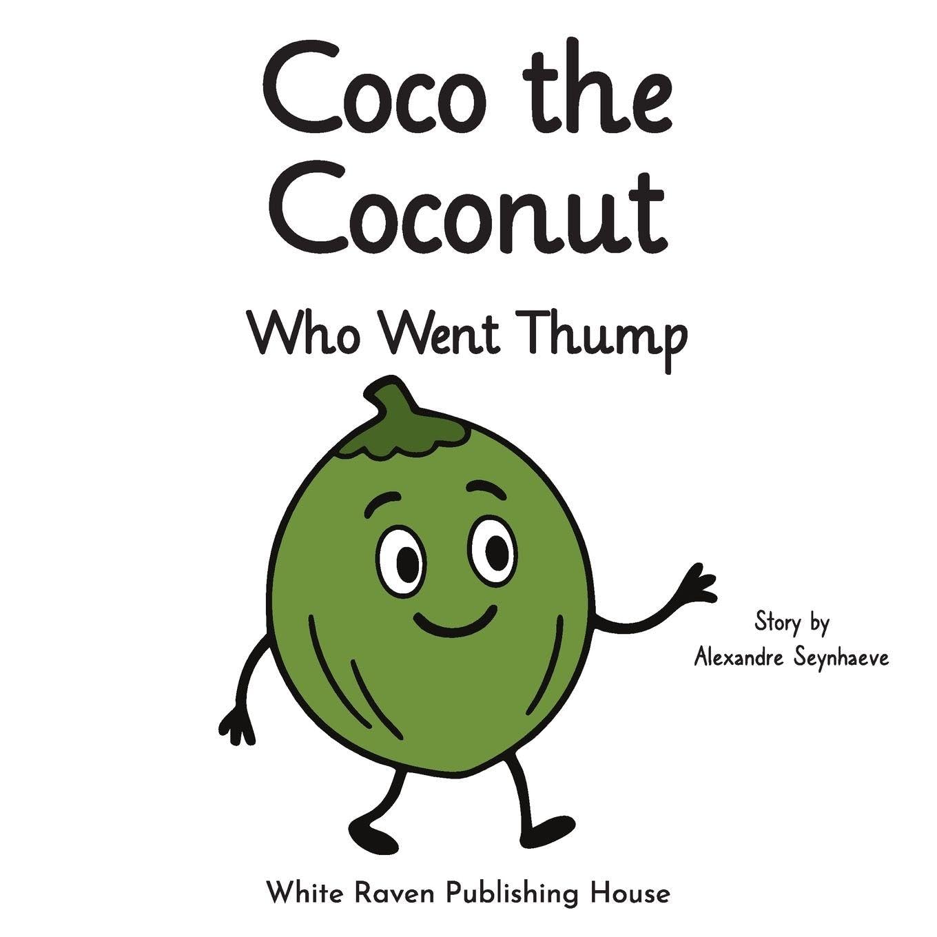 Coco the Coconut Who Went Thump (Silly Fruit Alphabet)
