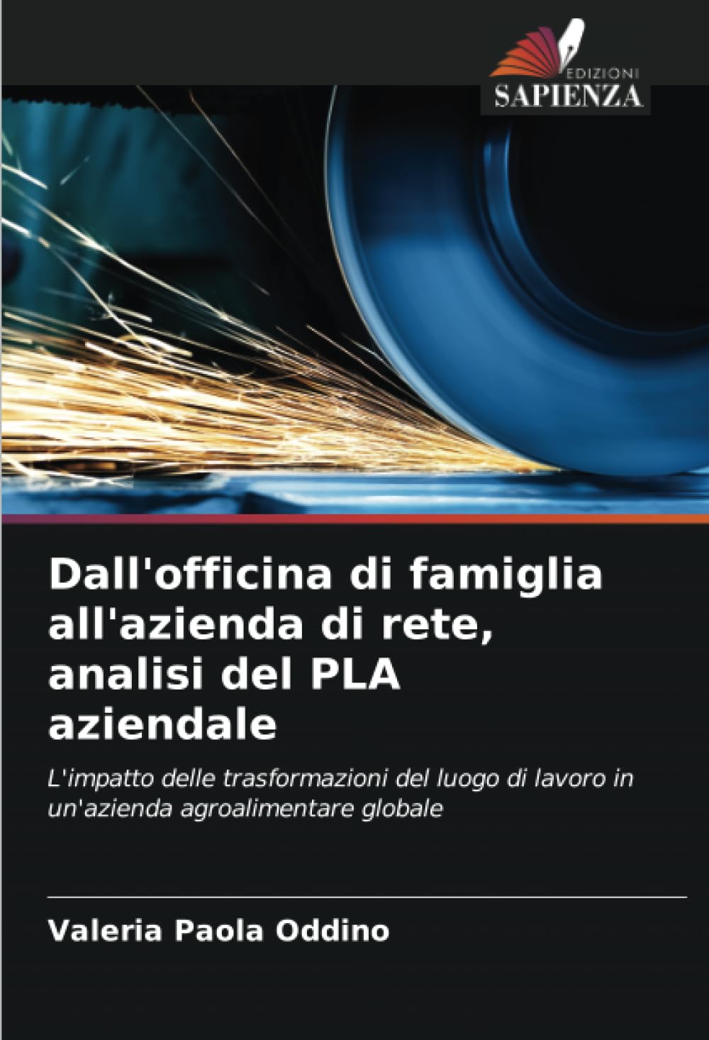 Dall'officina di famiglia all'azienda di rete, analisi del PLA aziendale: L'impatto delle trasformazioni del luogo di lavoro in un'azienda agroalimentare globale