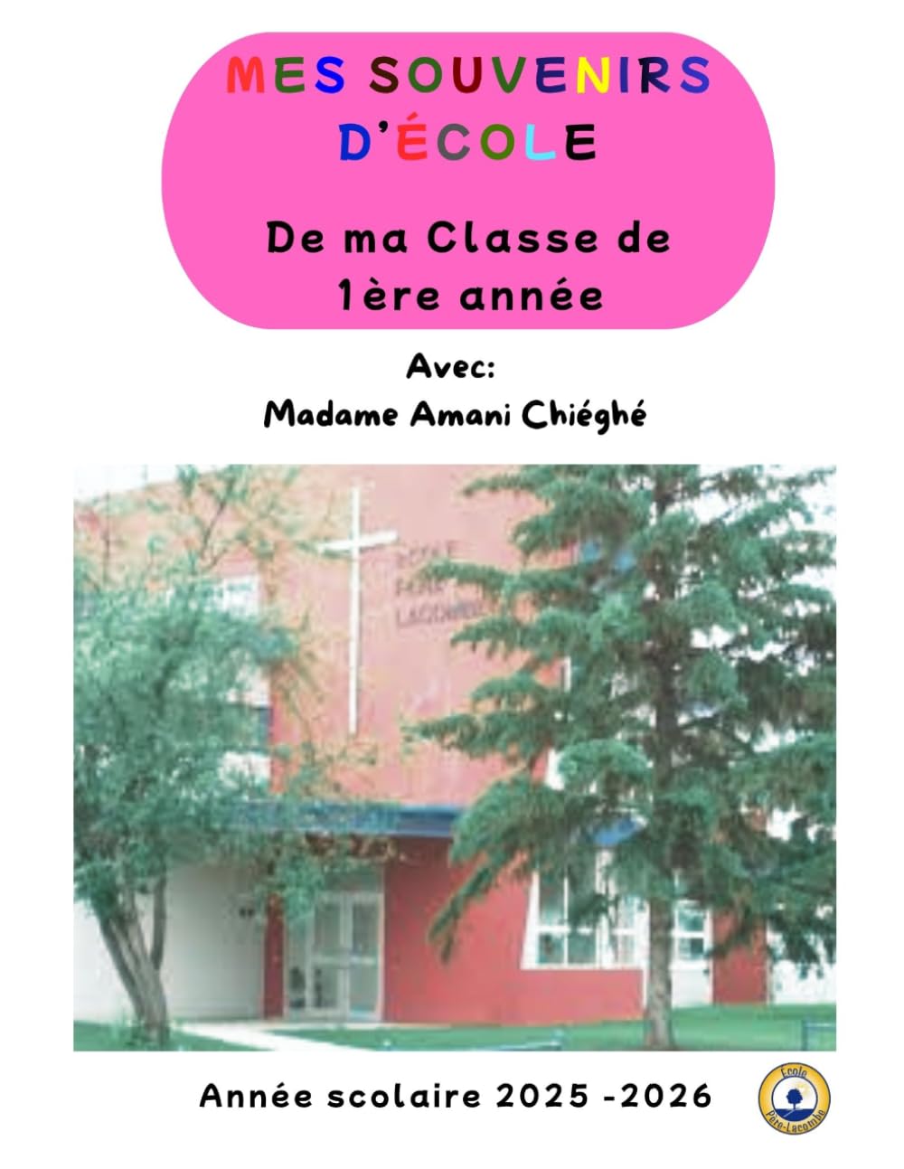 Souvenir ecole (Mon livre de Souvenirs Scolaires)