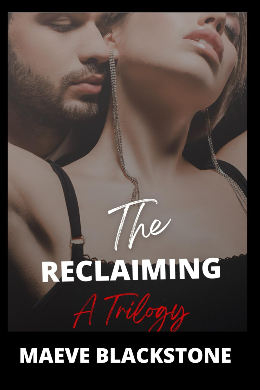The Reclaiming: A Trilogy