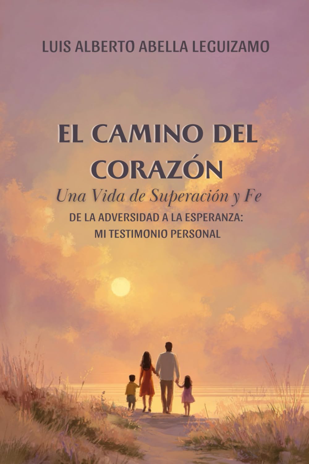 El Camino del Corazón: Una Vida de Superación y Fe
