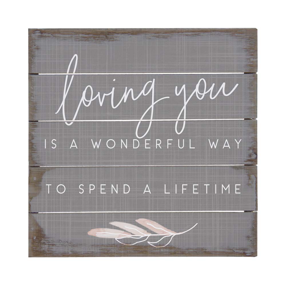 Simply Said, INCPerfect Pallets Petites - Loving You is a Wonderful Way to Spend a Lifetime, 8x8 in Wood Sign PET20108