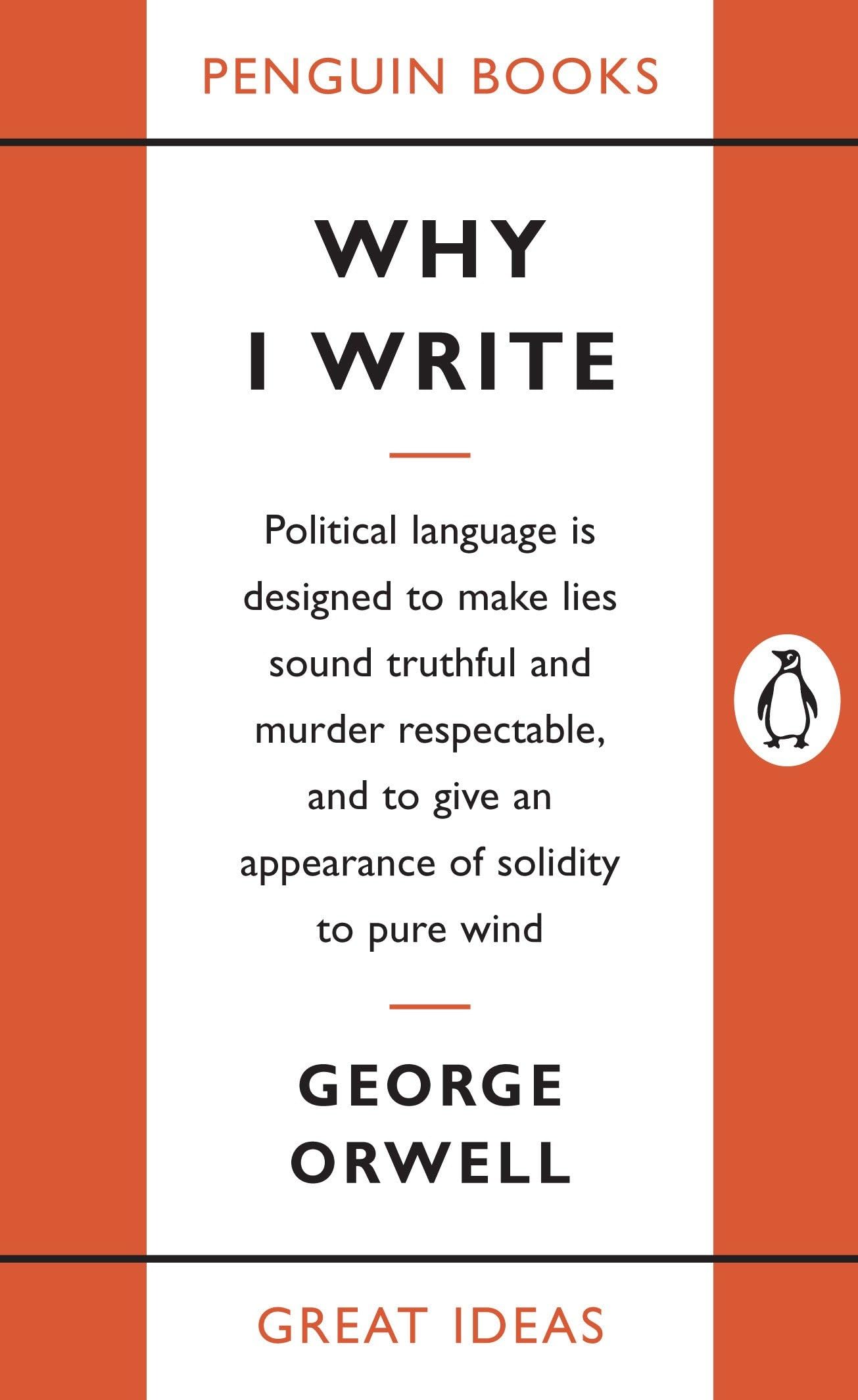 Why I Write (Penguin Great Ideas)
