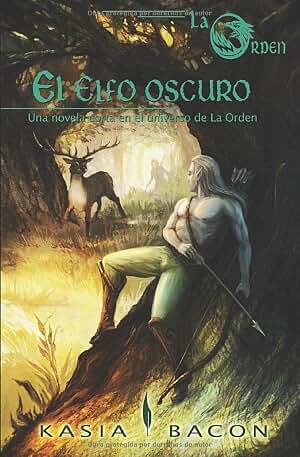 El elfo oscuro: Una novela corta en el universo de La Orden