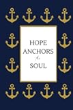 Hope Anchors the Soul: Classic with Blank, Lined Pages (Hardcover)