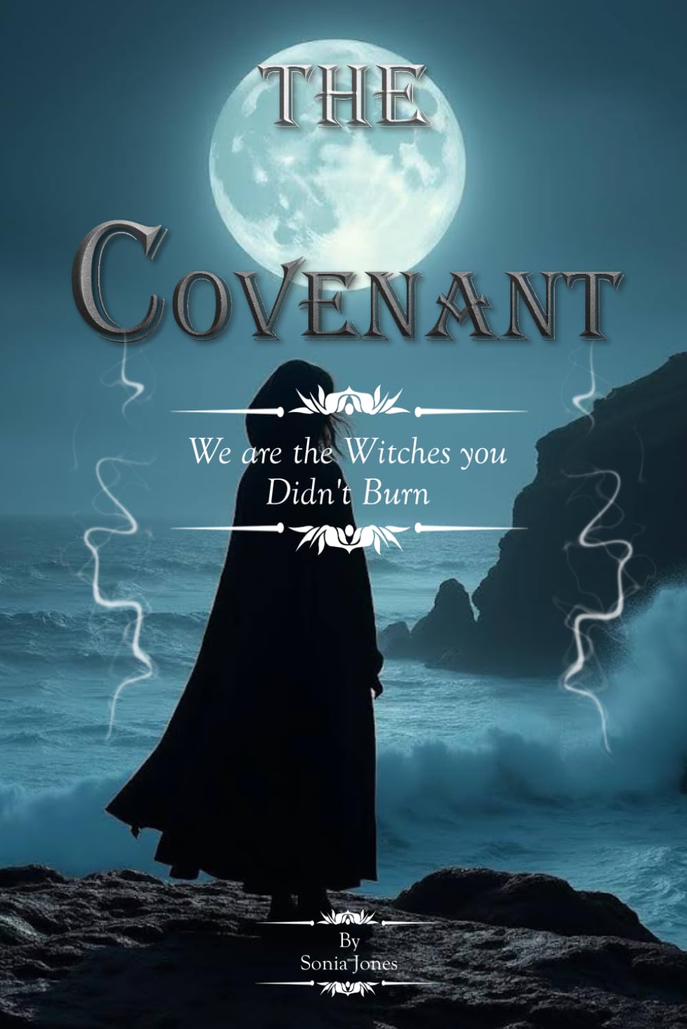 The Covenant: We are the Witches you Didn't Burn