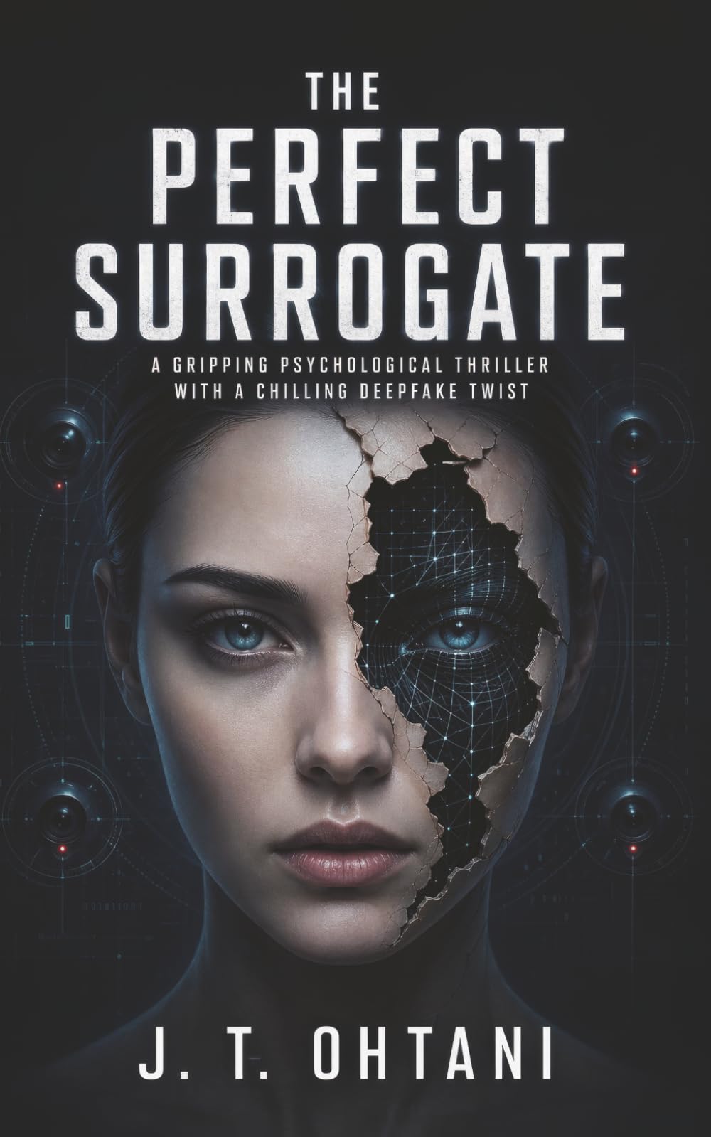 The Perfect Surrogate: A Gripping Psychological Thriller with a Chilling Deepfake Twist