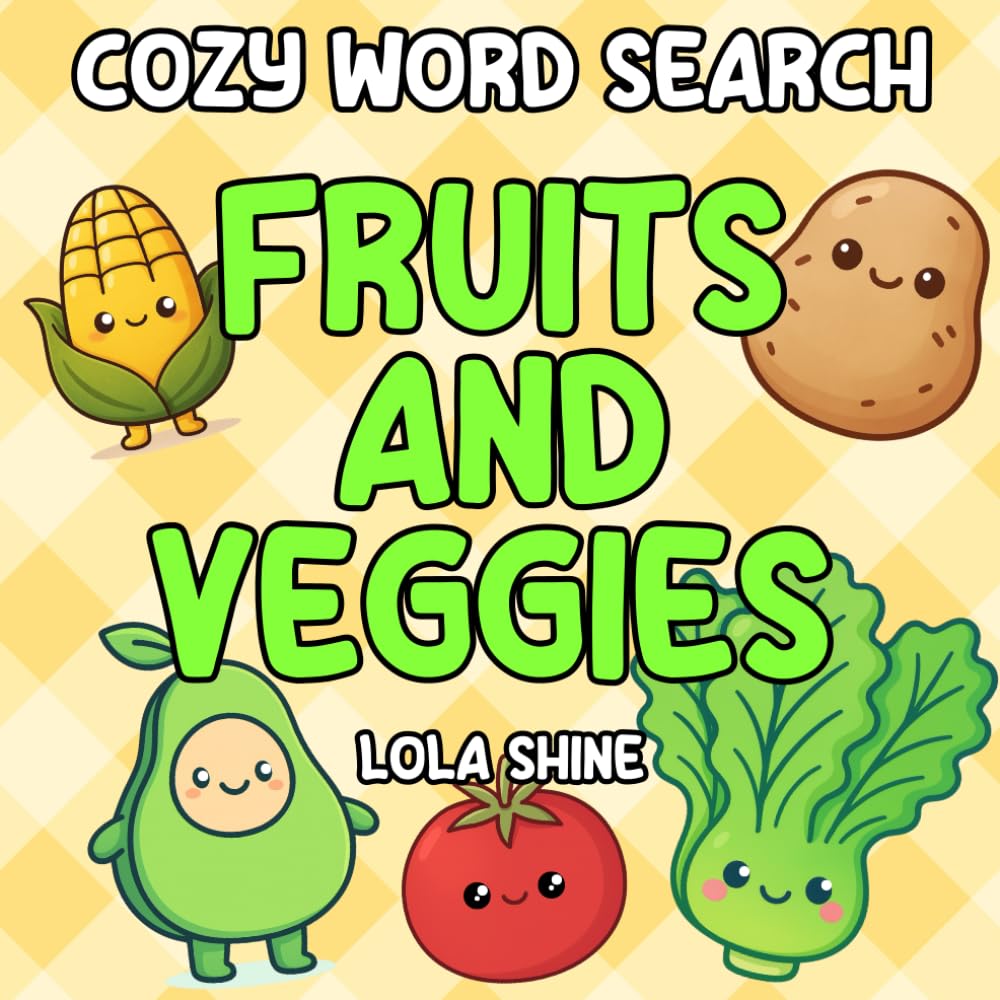 Cozy Word Search Fruits and Veggies: A Fun Bold Word Search Book For Relaxation and A Great Calming Gift (Bold And Fun Colouring Word Searches)