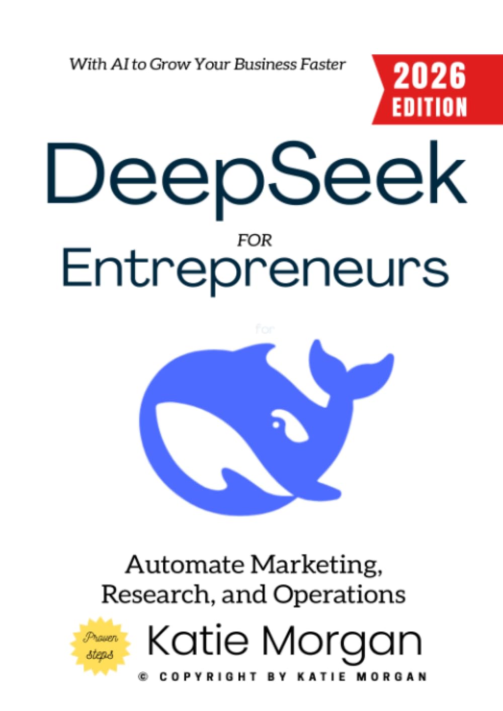 Deepseek for Entrepreneurs:: Automate Marketing, Research, and Operations with AI to Grow Your Business Faster