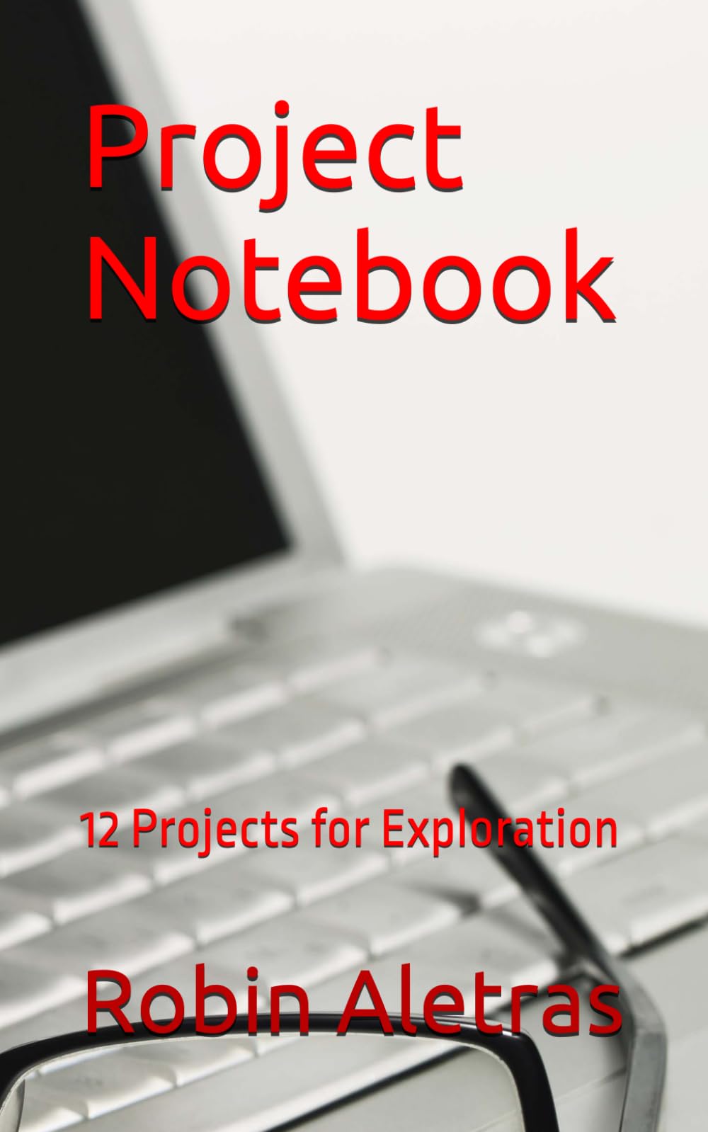 Project Notebook: 12 Projects for Exploration