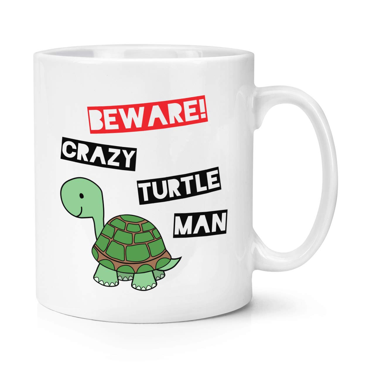 Beware Crazy Turtle Man 10oz Mug Cup