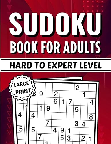 Sudoku Puzzles for Adults Large Print Hard to Expert Sudoku Book for Adults and Seniors with Giant Grids and Different Levels of Difficulty to Keep