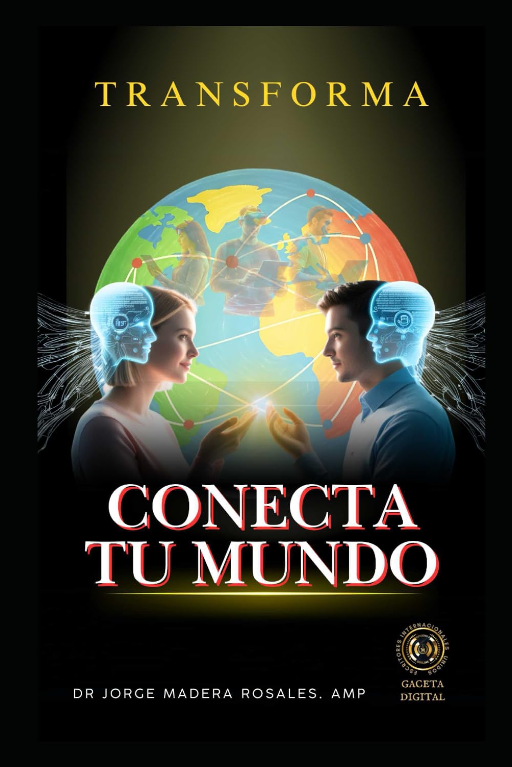 CONECTA TU MUNDO: TRANSFORMA