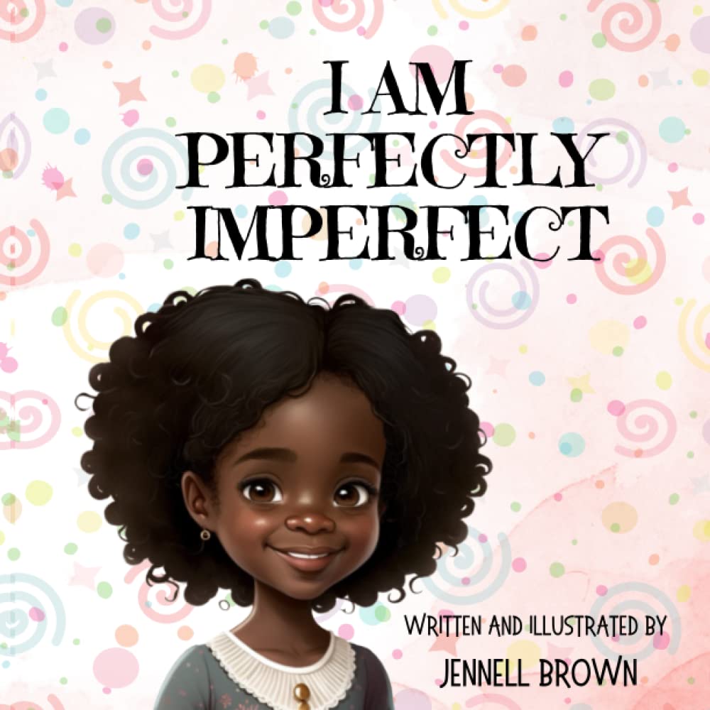 I Am Perfectly Imperfect- 20 Positive Affirmation Poems For Black Girls To Increase Confidence and Promote Positive Attitude