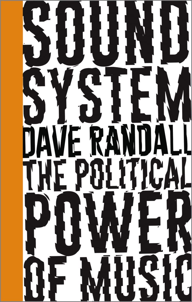 Sound System: The Political Power of Music (Left Book Club)