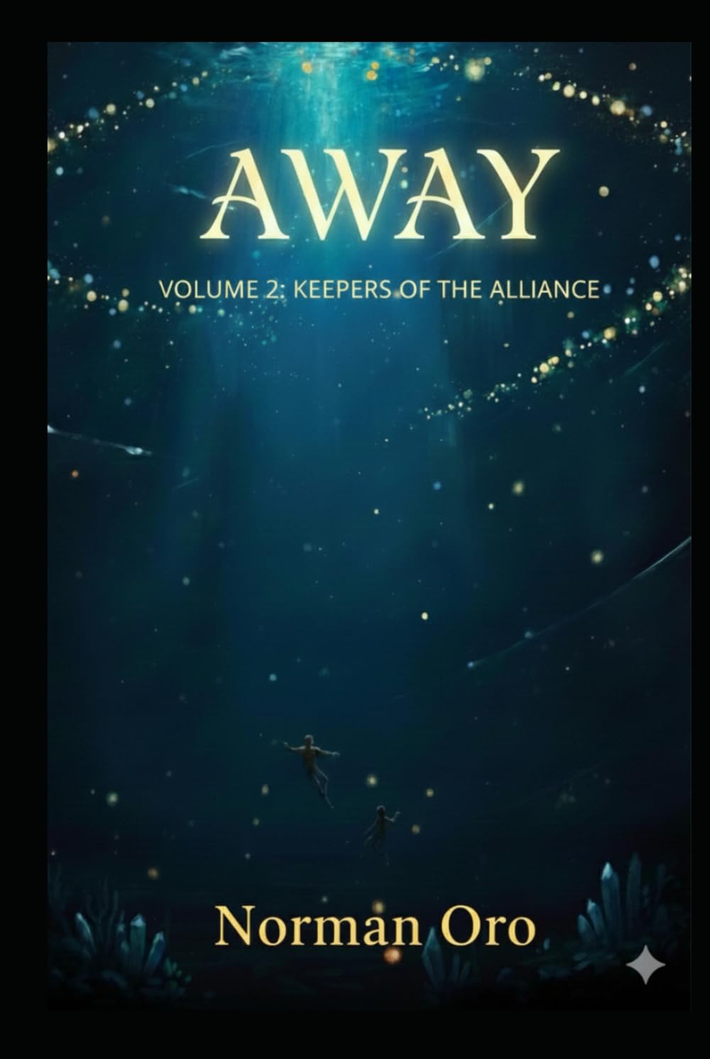 Away (Volume 2: Keepers of the Alliance): An Away Science Fiction Book