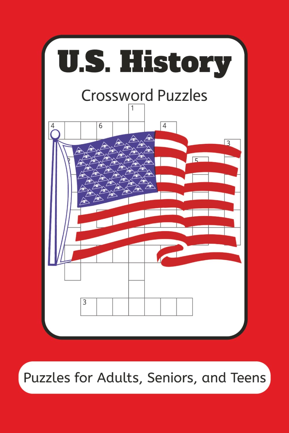 U.S. History Crossword Puzzles: Crossword Puzzles with Easy to Read Print about the U.S. History, America, USA, and More (6x9 inches, 120 pages) 50+ ... Gift for Vacations, Holidays, and relaxation