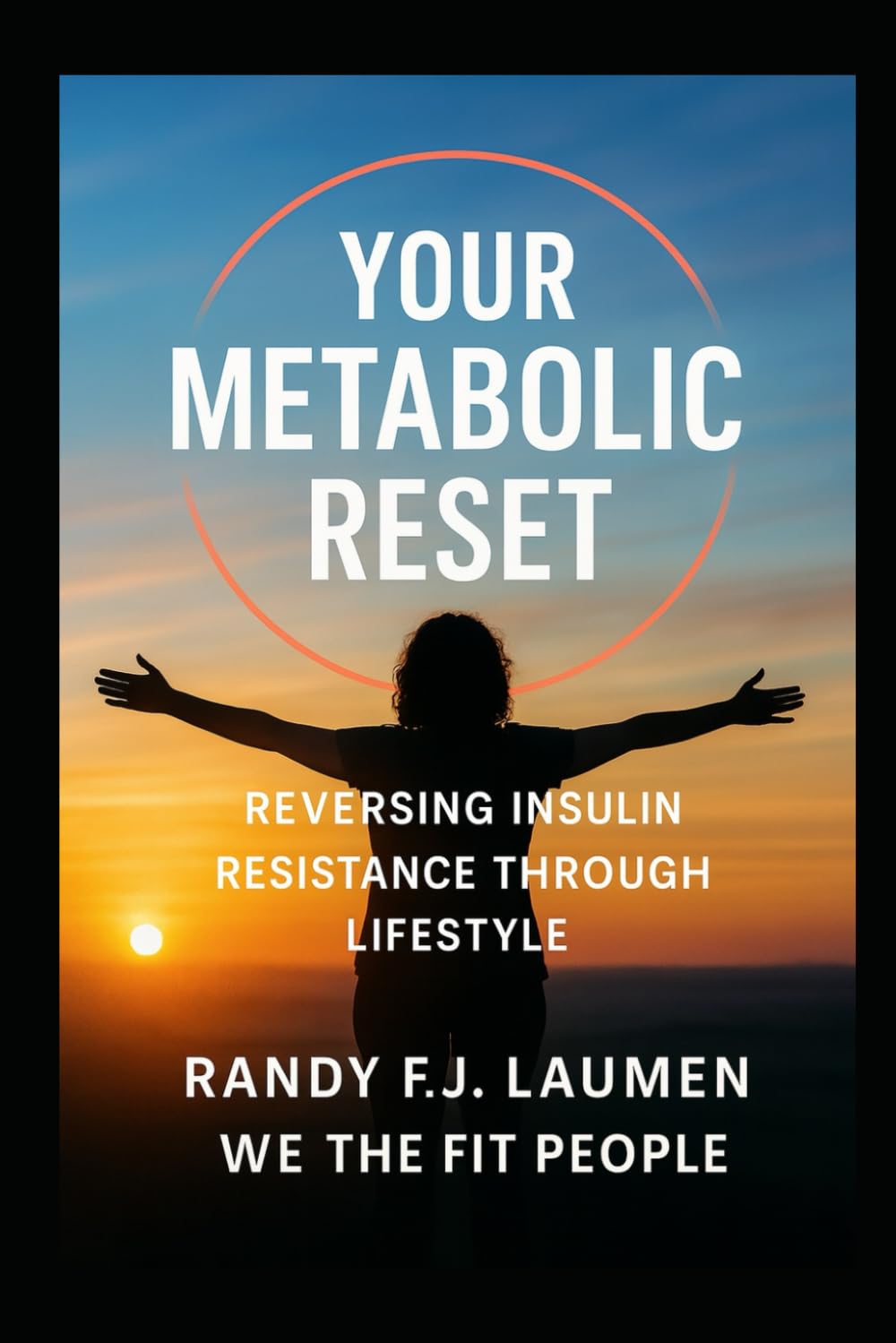 Your Metabolic Reset: Reversing Insulin Resistance Through Lifestyle