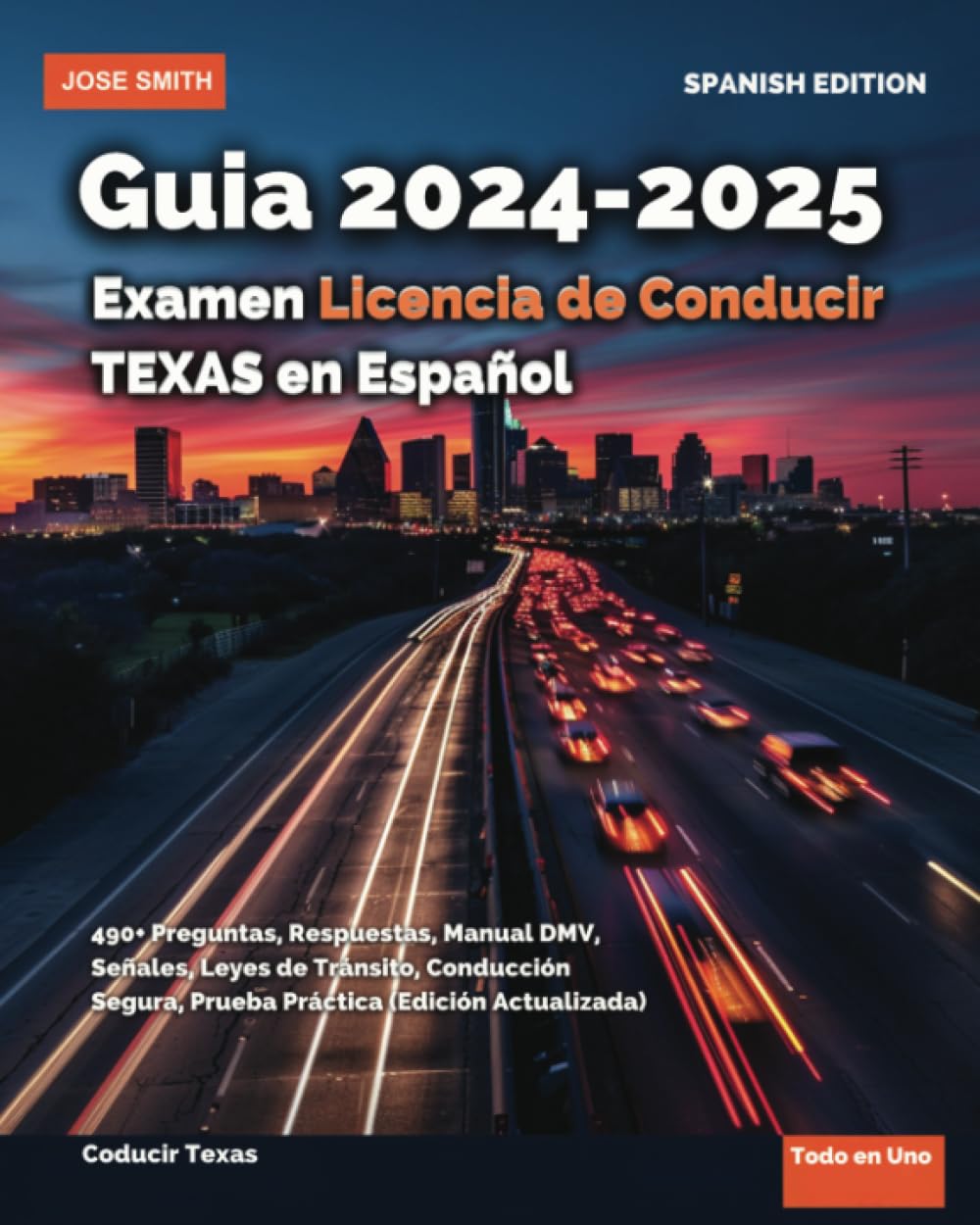 Guía 2024-2025 Examen Licencia de Conducir Texas en Español: 500+ Preguntas, Respuestas, Manual ...