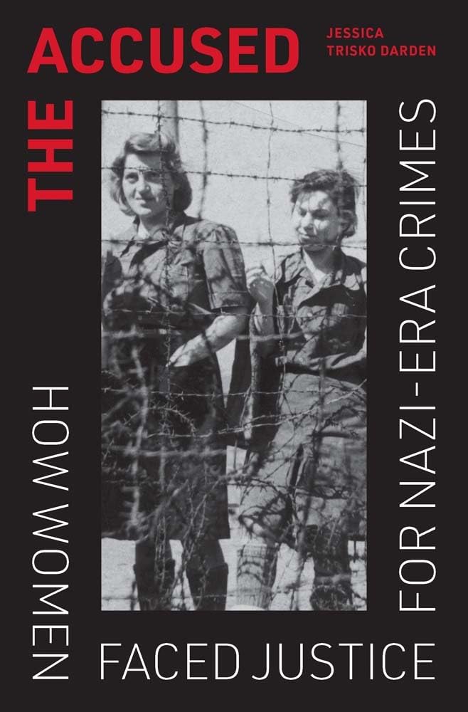The Accused: How Women Faced Justice for Nazi-Era Crimes      Hardcover – March 24, 2026