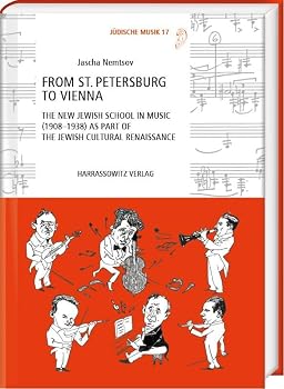 From St. Petersburg to Vienna: The New Jewish School in Music (1908-1938) as Part of the Jewish Cultural Renaissance